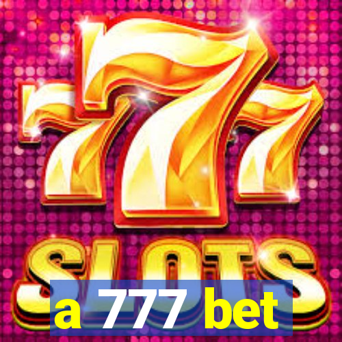 a 777 bet